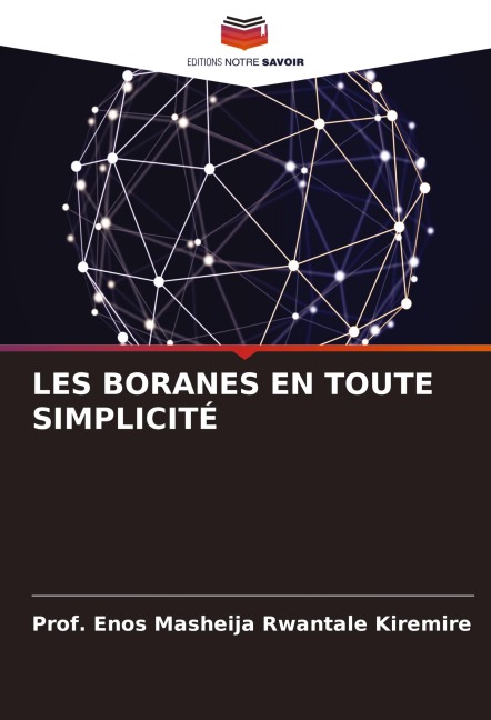 LES BORANES EN TOUTE SIMPLICITÉ - Enos Masheija Rwantale Kiremire