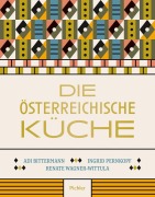 Cover-Bild zum Titel 'Die Österreichische Küche' von 'Adi Bittermann, Renate Wagner-Wittula, Ingrid Pernkopf'
