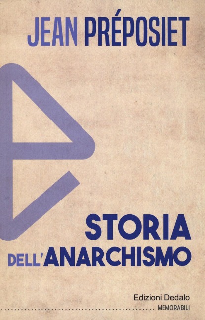 Storia dell'anarchismo - Jean Préposiet