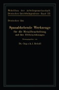 Cover-Bild zum Titel 'Spanabhebende Werkzeuge für die Metallbearbeitung und ihre Hilfseinrichtungen' von 'R. Bussein, E. Simon, E. Tossaint, A. Cochius, K. Güldenstein'