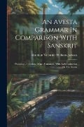 Cover-Bild zum Titel 'An Avesta Grammar In Comparison With Sanskrit: Phonology, Inflection, Word-formation, With An Introduction On The Avesta' von ''