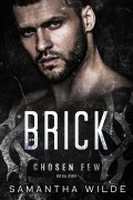 Cover-Bild zum Titel 'Brick (Chosen Few, #5)' von 'Samantha Wilde'
