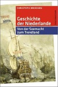 Cover-Bild zum Titel 'Geschichte der Niederlande' von 'Christoph Driessen'