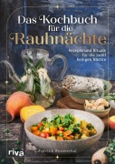 Cover-Bild zum Titel 'Das Kochbuch für die Rauhnächte' von 'Patrick Rosenthal'