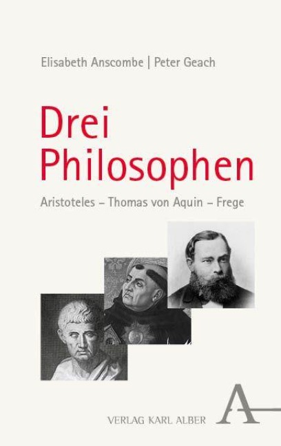 Drei Philosophen - Elisabeth Anscombe, Peter Geach
