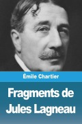 Cover-Bild zum Titel 'Fragments de Jules Lagneau' von 'Émile Chartier'