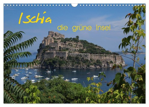 Ischia, die grüne Insel (Wandkalender 2025 DIN A3 quer), CALVENDO Monatskalender - Reinalde Roick