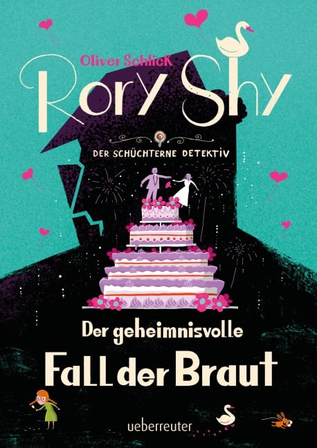 Rory Shy, der schüchterne Detektiv - Der geheimnisvolle Fall der Braut (Rory Shy, der schüchterne Detektiv, Bd. 8) - Oliver Schlick