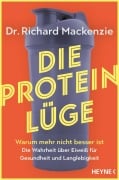 Cover-Bild zum Titel 'Die Protein-Lüge' von 'Richard Mackenzie'
