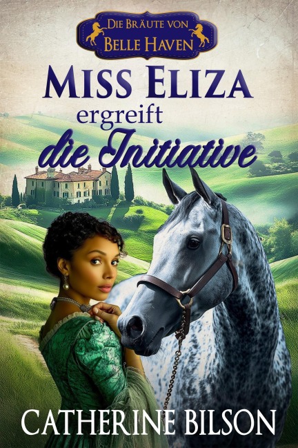 Miss Eliza ergreift die Initiative - Catherine Bilson