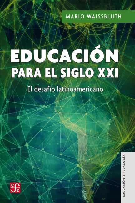 Educación para el siglo XXI - Mario Waissbluth