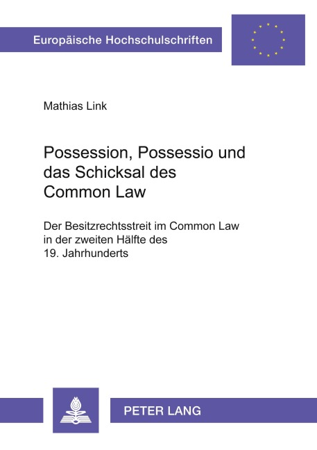 Possession, Possessio und das Schicksal des Common Law - Mathias Link