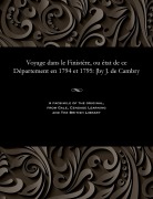 Cover-Bild zum Titel 'Voyage Dans Le Finistère, Ou État de Ce Département En 1794 Et 1795: [by J. de Cambry' von 'Jacques de Cambry'