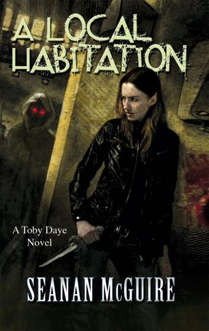 A Local Habitation (Toby Daye Book 2) - Seanan Mcguire