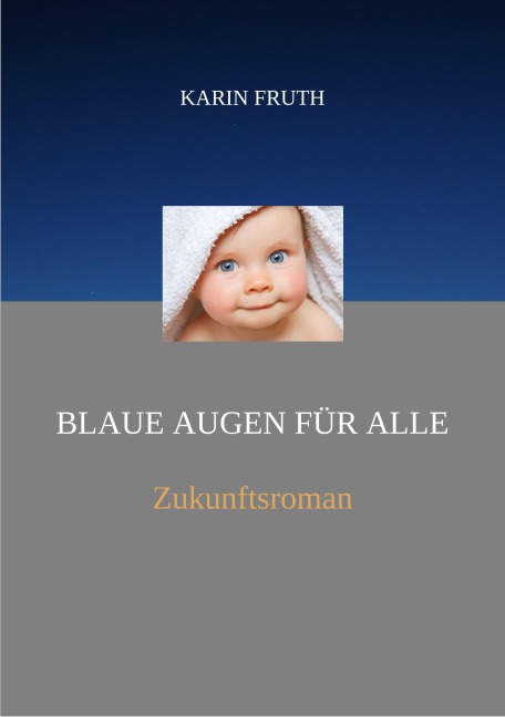 Blaue Augen für alle - Karin Fruth