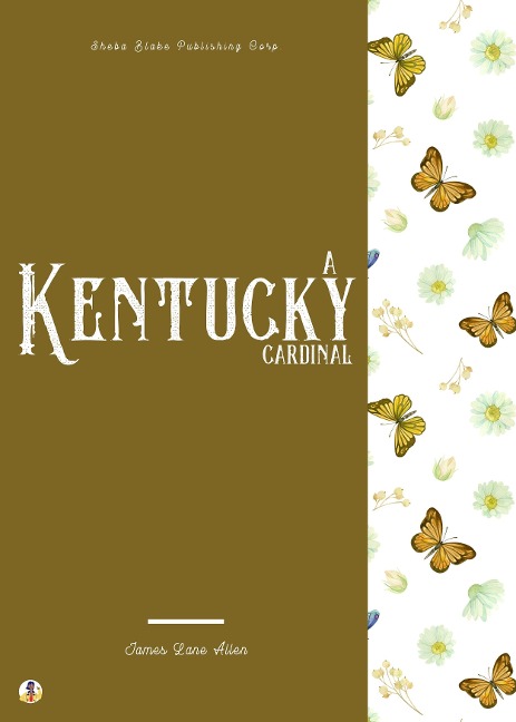 A Kentucky Cardinal - James Lane Allen