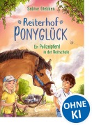 Cover-Bild zum Titel 'Reiterhof Ponyglück (Band 2) - Ein Polizeipferd in der Reitschule' von 'Sabine Giebken'
