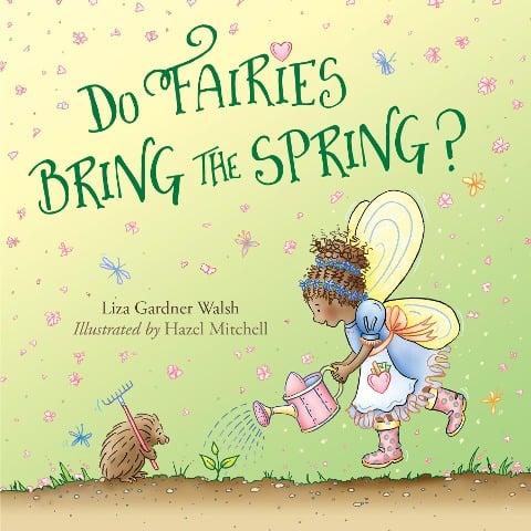 Do Fairies Bring the Spring? - Liza Gardner Walsh
