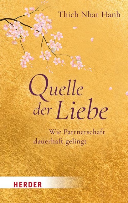 Quelle der Liebe - Thich Nhat Hanh