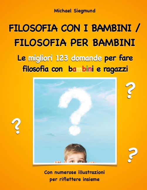 Filosofia con i bambini/ filosofia per bambini - Michael Siegmund