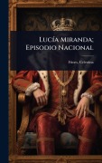 Cover-Bild zum Titel 'LucÃ-a Miranda; Episodio Nacional' von 'Fã°nes Celestina'