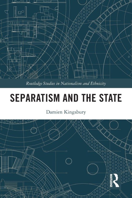 Separatism and the State - Damien Kingsbury