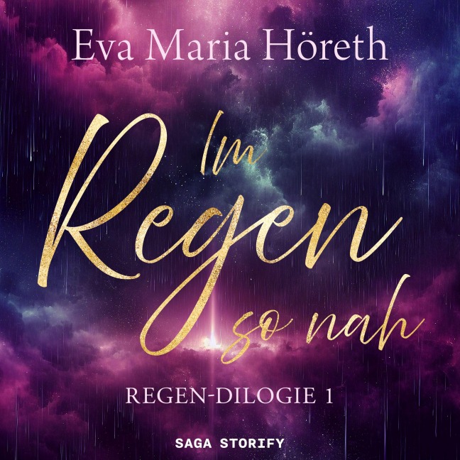 Im Regen so nah (Regen¿Dilogie 1) - Eva Maria Höreth