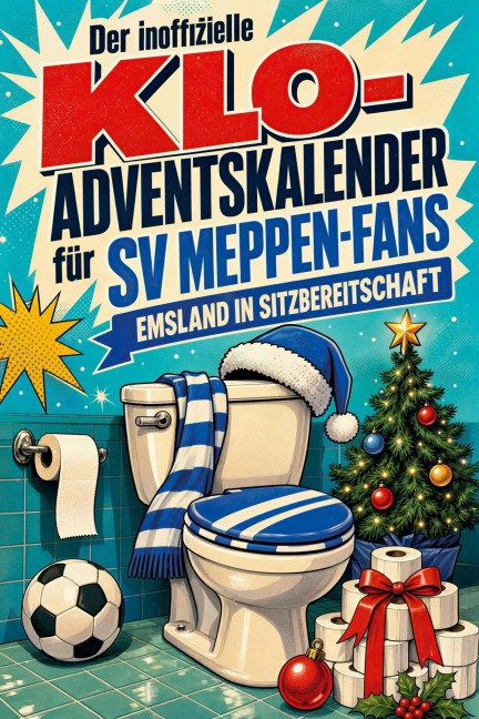 Der inoffizielle Klo-Adventskalender für SV Meppen-Fans - Isabella Krause