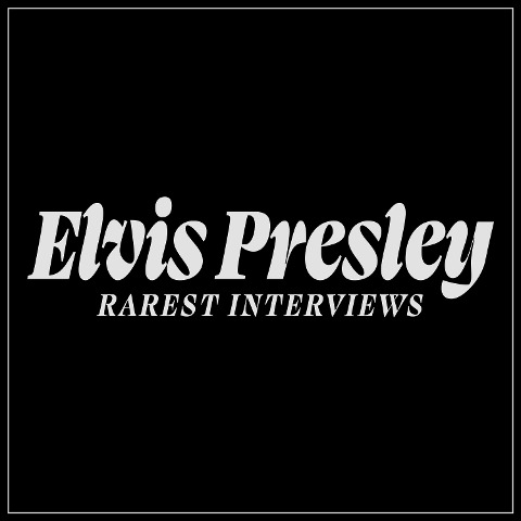 Rarest Interviews - Elvis Presley