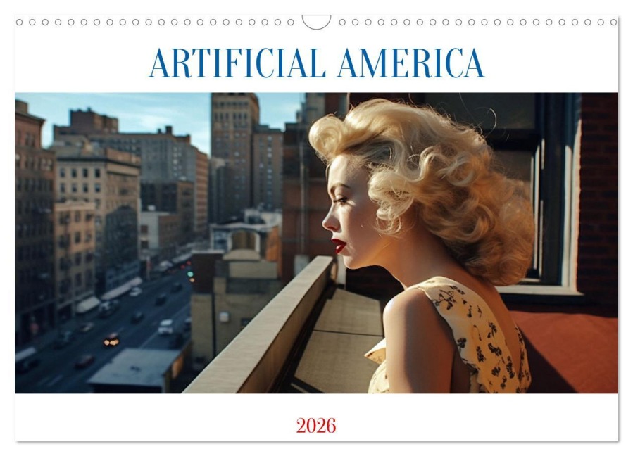 Artificial America (Wandkalender 2026 DIN A3 quer), CALVENDO Monatskalender - Peter Kersten