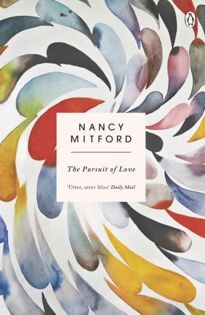 The Pursuit of Love - Nancy Mitford