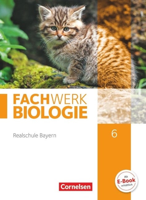 Fachwerk Biologie 6. Jahrgangsstufe - Realschule Bayern - Schülerbuch - Udo Hampl, Andreas Miehling, Matthias Niedermeier, Peter Pondorf, Reinhold Rehbach