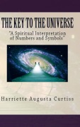 Cover-Bild zum Titel 'The Key to the Universe' von 'Harriette Augusta Curtiss'