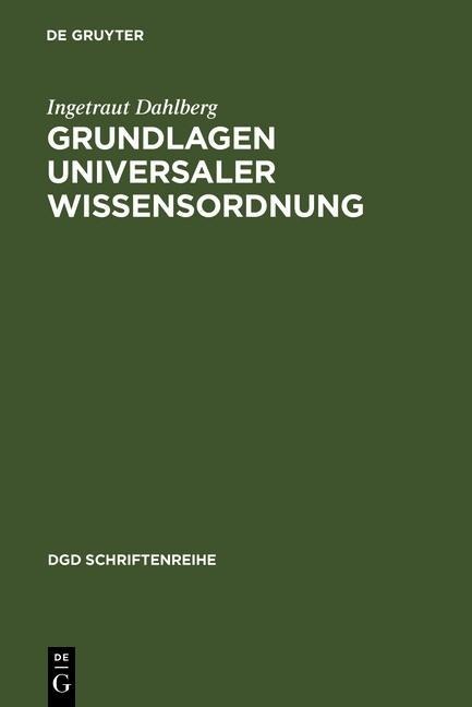 Grundlagen universaler Wissensordnung - Ingetraut Dahlberg