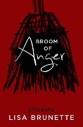 Cover-Bild zum Titel 'Broom of Anger' von 'Lisa Brunette'