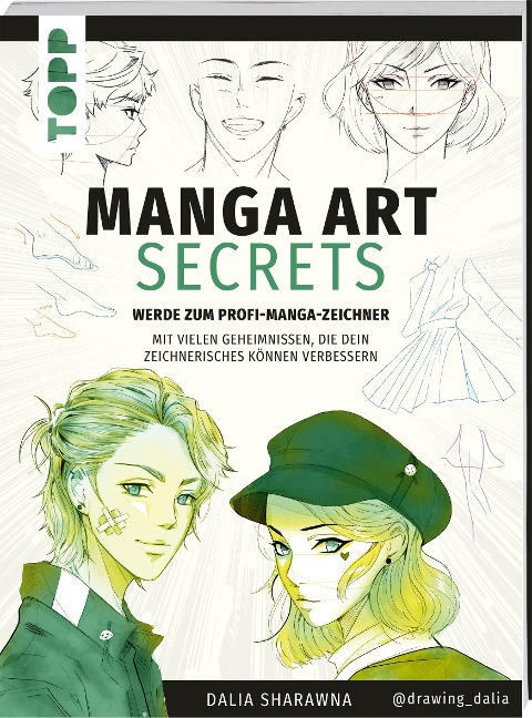 Manga Art Secrets. Werde zum Profi-Manga-Zeichner - Dalia Sharawna