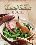 Köstliche Landfrauenküche - 