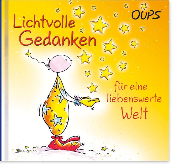 Oups Minibuch - Lichtvolle Gedanken für eine liebenswerte Welt - Kurt Hörtenhuber