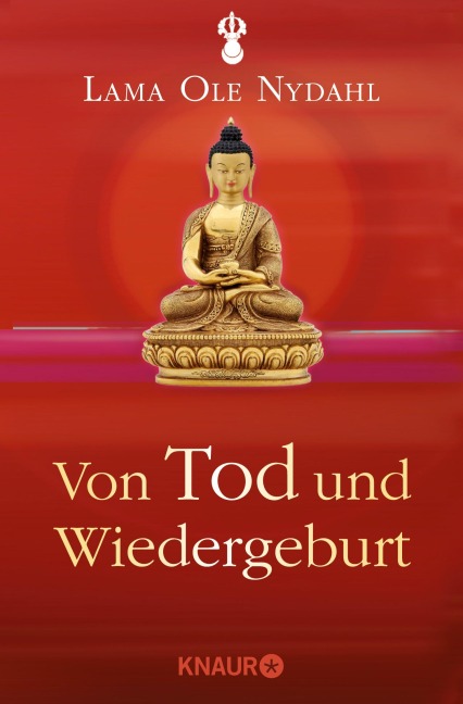 Von Tod und Wiedergeburt - Lama Ole Nydahl