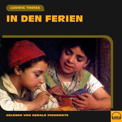 In den Ferien - Ludwig Thoma
