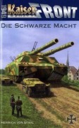 Cover-Bild zum Titel 'Kaiserfront 1949 Band 1: Die schwarze Macht' von 'Heinrich von Stahl'