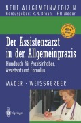 Cover-Bild zum Titel 'Der Assistenzarzt in der Allgemeinpraxis' von 'Herbert Weißgerber, Frank H. Mader'