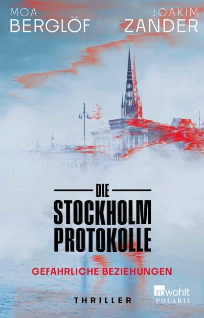 Die Stockholm-Protokolle - Moa Berglöf, Joakim Zander