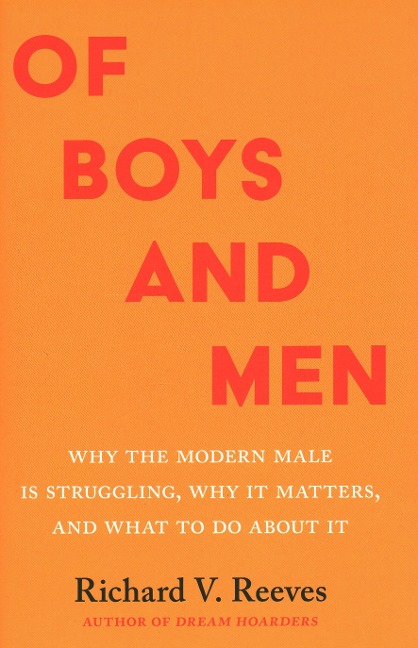 Of Boys and Men - Richard V Reeves