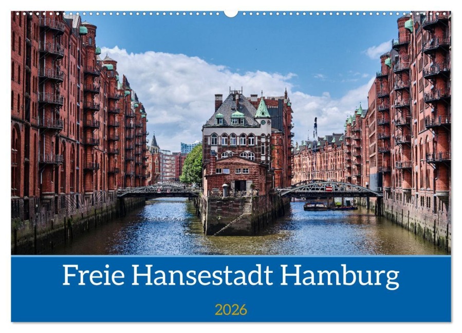Freie Hansestadt Hamburg (Wandkalender 2026 DIN A2 quer), CALVENDO Monatskalender - Thomas Leonhardy