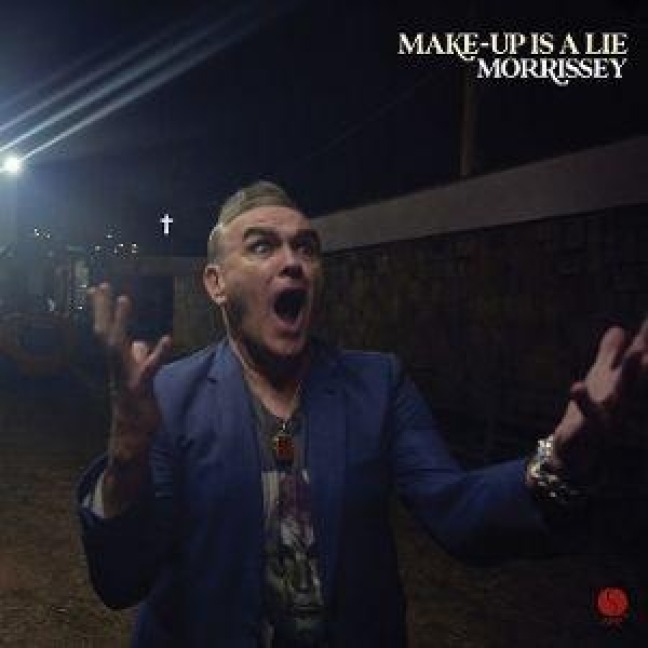 Make-Up Is a Lie - Morrissey