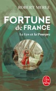 Cover-Bild zum Titel 'Le Lys et la Pourpre (Fortune de France, Tome 10)' von 'Robert Merle'