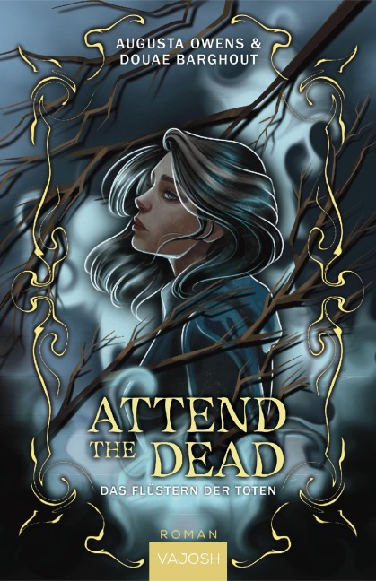 Attend the Dead - Augusta Owens, Douae Barghout