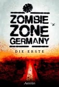 Zombie Zone Germany: Die Erste - 