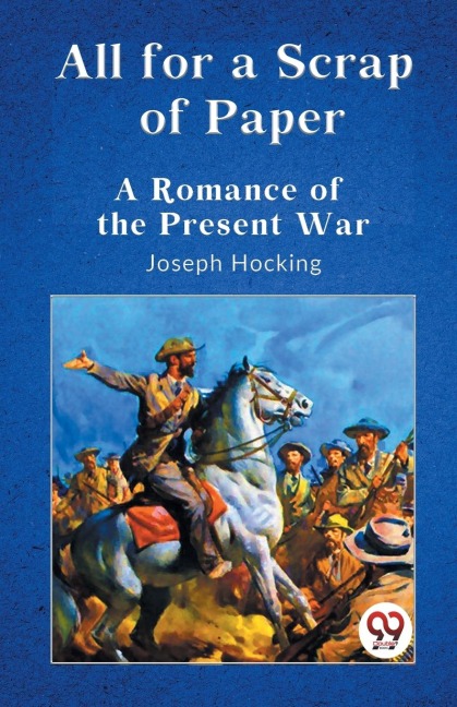 All for a Scrap of Paper A Romance of the Present War - Hocking Joseph